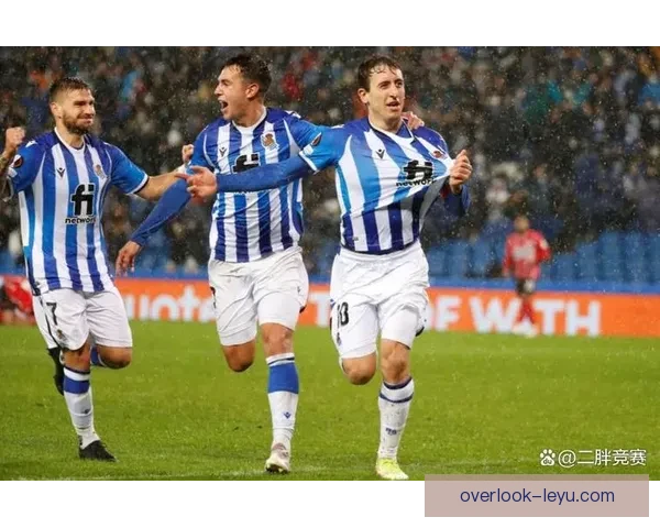 皇家社会俱乐部迎来赛季关键战役全队状态火热冲击欧冠席位再起航